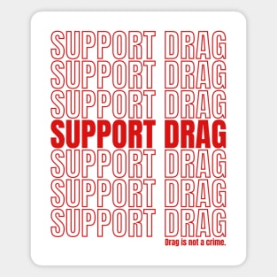 Support Drag Queens Drag is not a Crime Magnet